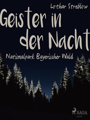 cover image of Geister in der Nacht. Nationalpark Bayerischer Wald (Ungekürzt)